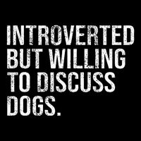 Introverted But Willing To Discuss Dogs Introverts Flat Bill Trucker Hat