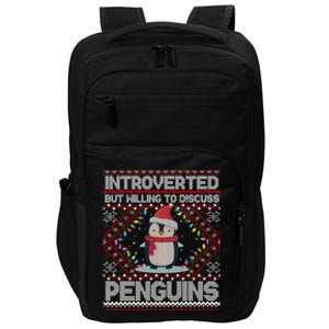 Introverted But Willing To Discuss Penguins Ugly Christmas Gift Impact Tech Backpack