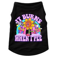 It Burns When I Pee Funny Sarcastic Ironic Inappropriate Doggie Tank