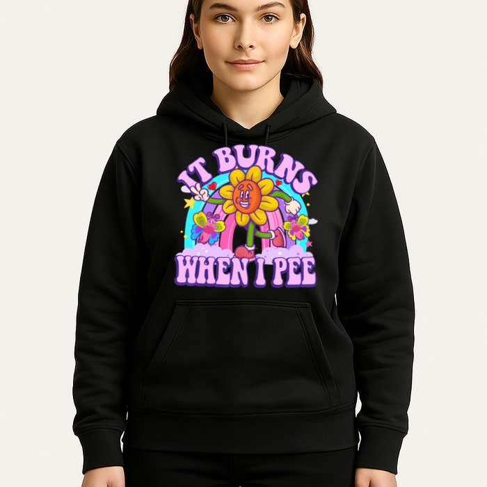 It Burns When I Pee Funny Sarcastic Ironic Inappropriate Hoodie