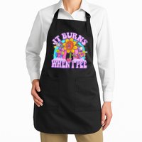 It Burns When I Pee Funny Sarcastic Ironic Inappropriate Apron