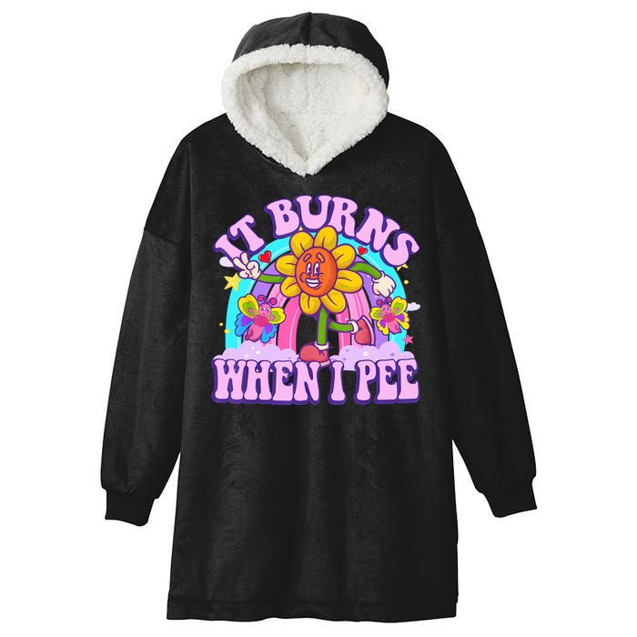 It Burns When I Pee Funny Sarcastic Ironic Inappropriate Hooded Wearable Blanket