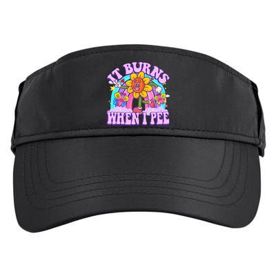 It Burns When I Pee Funny Sarcastic Ironic Inappropriate Adult Drive Performance Visor