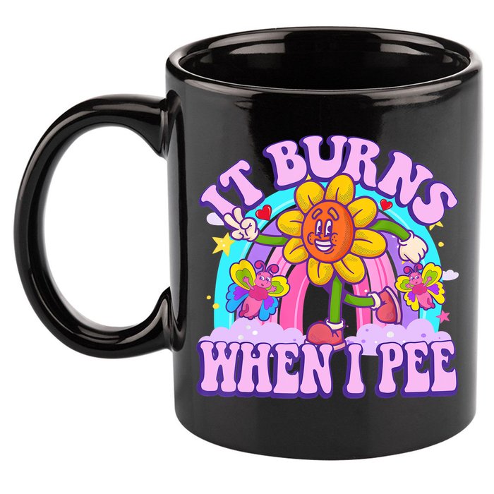 It Burns When I Pee Funny Sarcastic Ironic Inappropriate 11oz C Handle Ceramic Mug