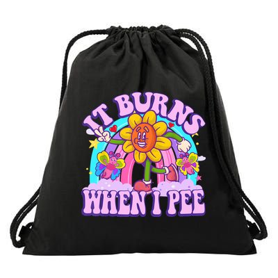 It Burns When I Pee Funny Sarcastic Ironic Inappropriate Drawstring Bag