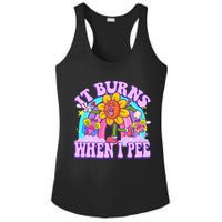 It Burns When I Pee Funny Sarcastic Ironic Inappropriate Ladies PosiCharge Competitor Racerback Tank