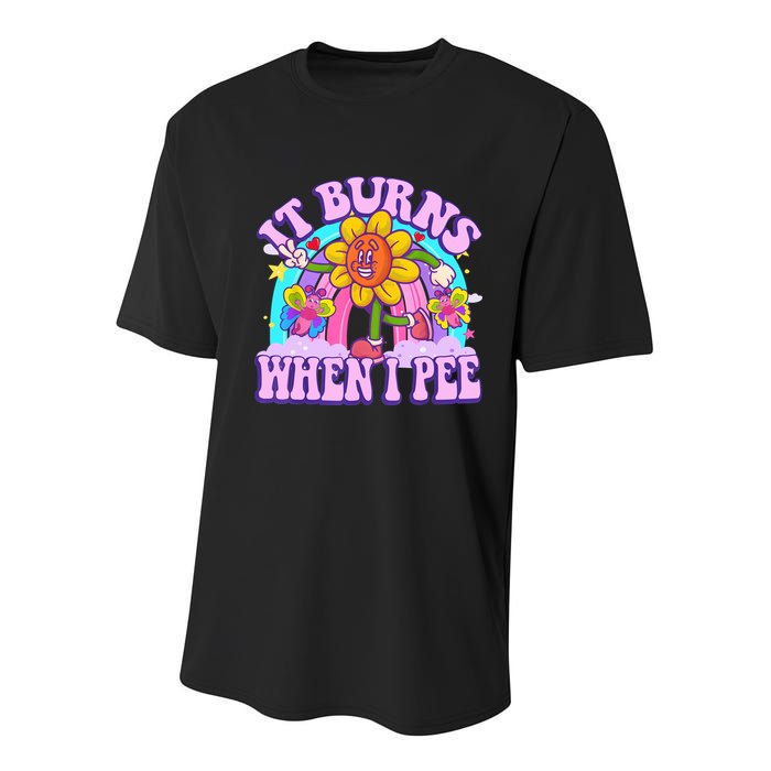 It Burns When I Pee Funny Sarcastic Ironic Inappropriate Youth Performance Sprint T-Shirt