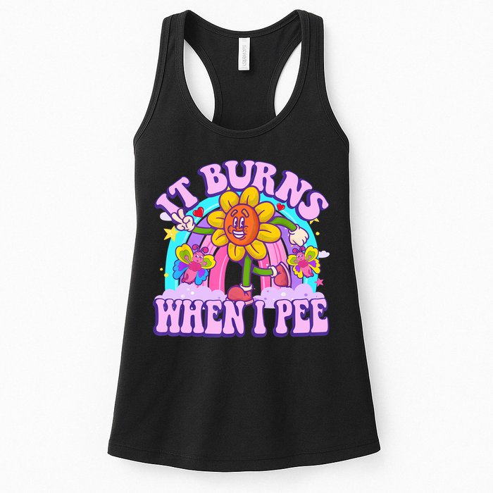 It Burns When I Pee Funny Sarcastic Ironic Inappropriate Womens Tank Top