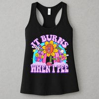 It Burns When I Pee Funny Sarcastic Ironic Inappropriate Womens Tank Top