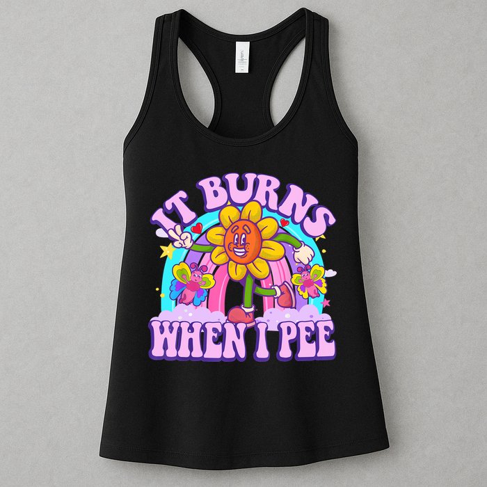 It Burns When I Pee Funny Sarcastic Ironic Inappropriate Womens Tank Top