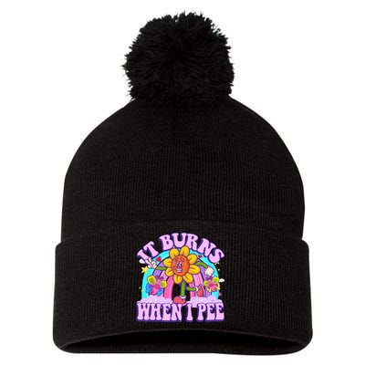 It Burns When I Pee Funny Sarcastic Ironic Inappropriate Pom Pom 12in Knit Beanie