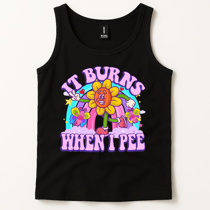 It Burns When I Pee Funny Sarcastic Ironic Inappropriate Tank Top