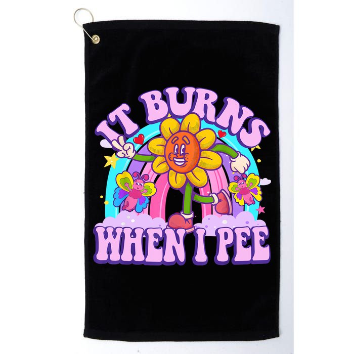 It Burns When I Pee Funny Sarcastic Ironic Inappropriate Golf Towel