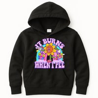 It Burns When I Pee Funny Sarcastic Ironic Inappropriate Kids Hoodie