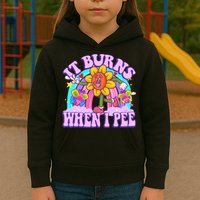 It Burns When I Pee Funny Sarcastic Ironic Inappropriate Kids Hoodie