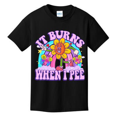 It Burns When I Pee Funny Sarcastic Ironic Inappropriate Kids T-Shirt