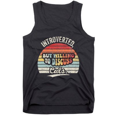Introverted But Willing To Discuss Cats Tank Top