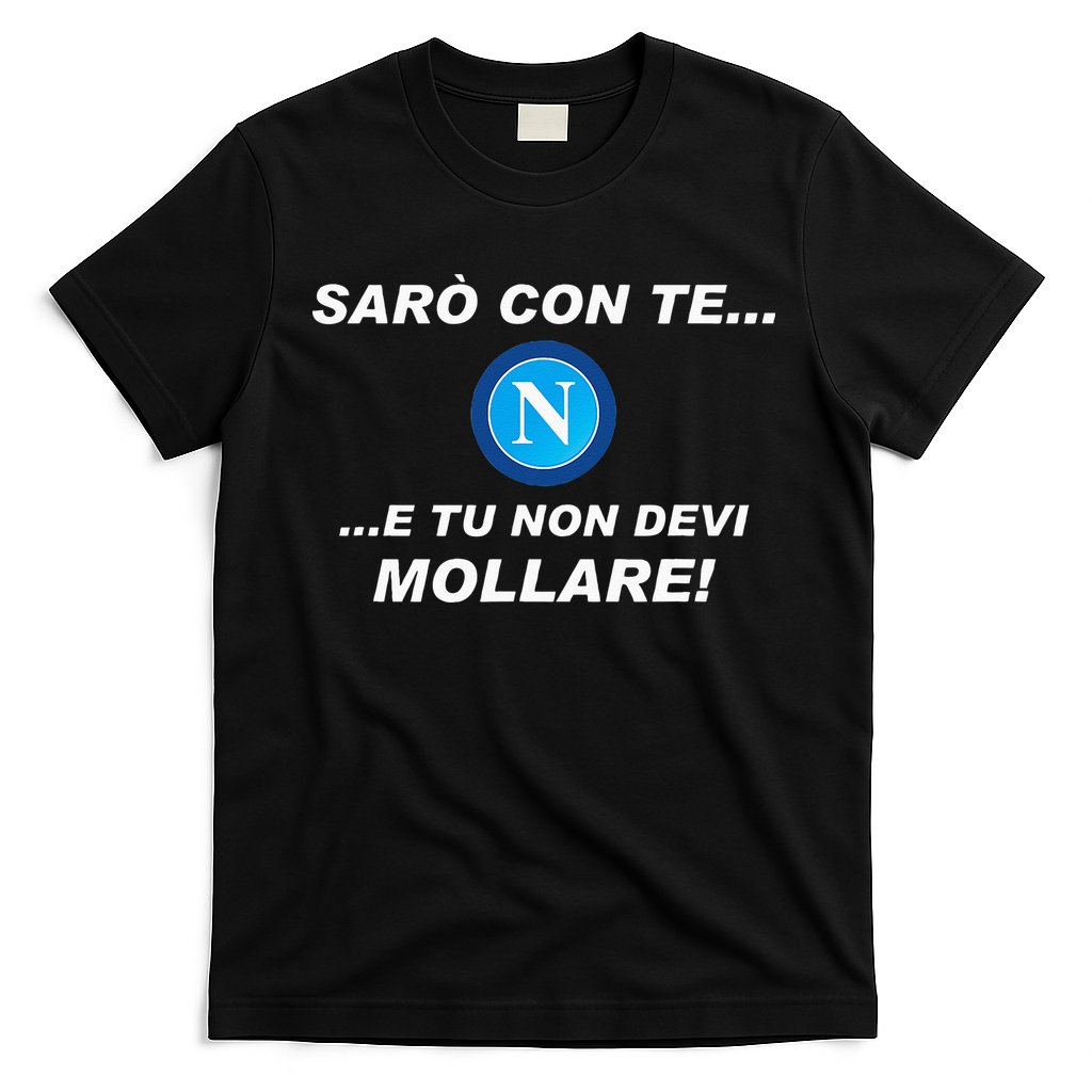 Ill Be With You Gift For Fans Football Team Napoli T-Shirt