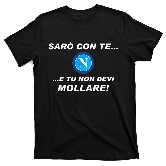 Ill Be With You Gift For Fans Football Team Napoli T-Shirt