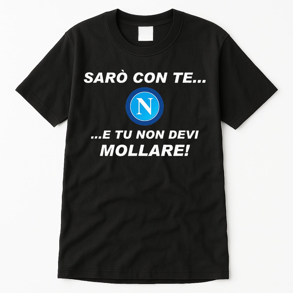 Ill Be With You Gift For Fans Football Team Napoli Tall T-Shirt
