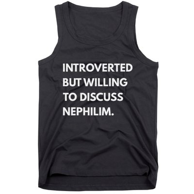 Introverted But Willing To Discuss Nephilim Tank Top