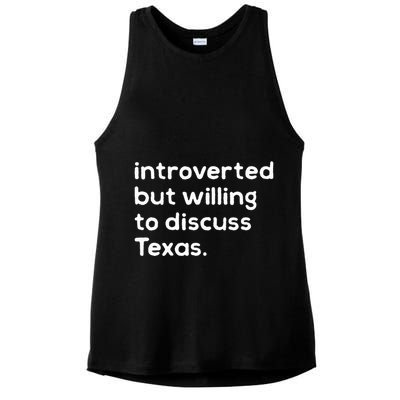 Introverted But Willing To Discuss Texas Funny Native Texan Ladies PosiCharge Tri-Blend Wicking Tank