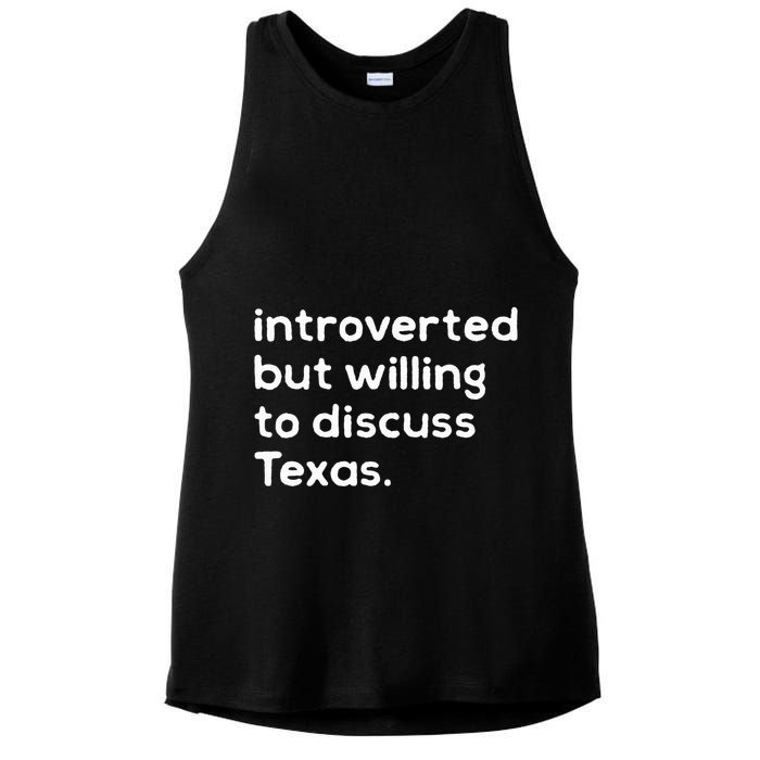 Introverted But Willing To Discuss Texas Funny Native Texan Ladies PosiCharge Tri-Blend Wicking Tank