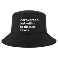 Introverted But Willing To Discuss Texas Funny Native Texan Cool Comfort Performance Bucket Hat