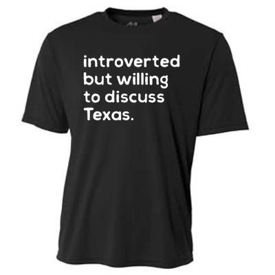 Introverted But Willing To Discuss Texas Funny Native Texan Cooling Performance Crew T-Shirt