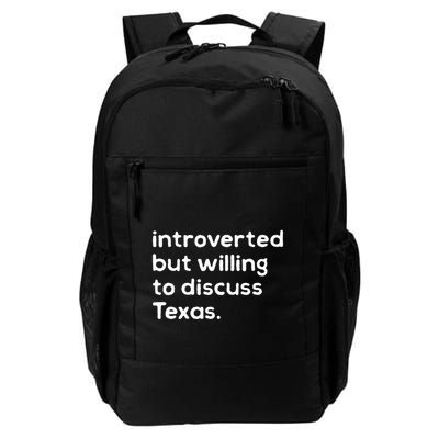 Introverted But Willing To Discuss Texas Funny Native Texan Backpack