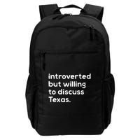 Introverted But Willing To Discuss Texas Funny Native Texan Backpack