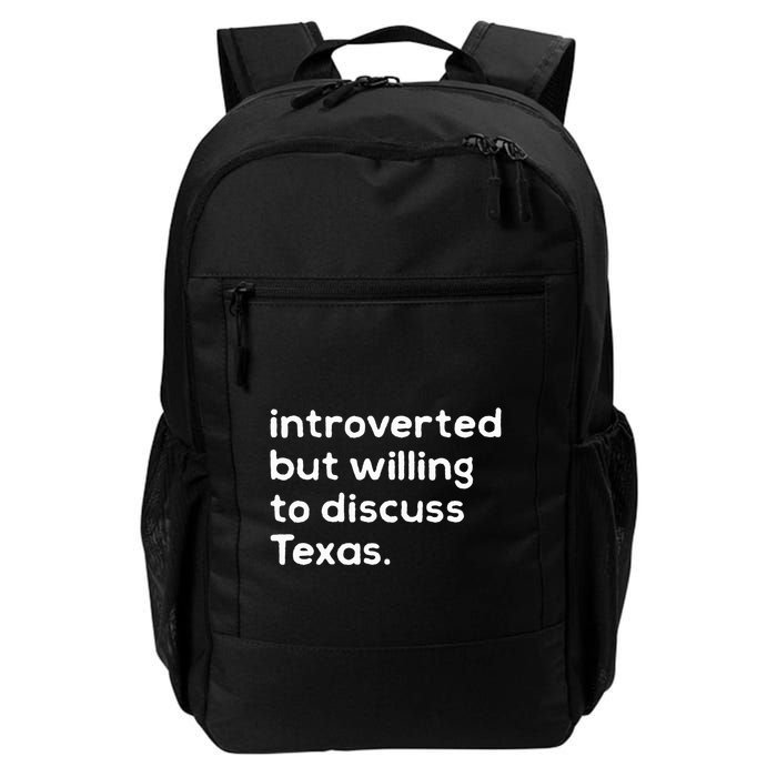 Introverted But Willing To Discuss Texas Funny Native Texan Backpack