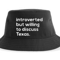 Introverted But Willing To Discuss Texas Funny Native Texan Sustainable Bucket Hat