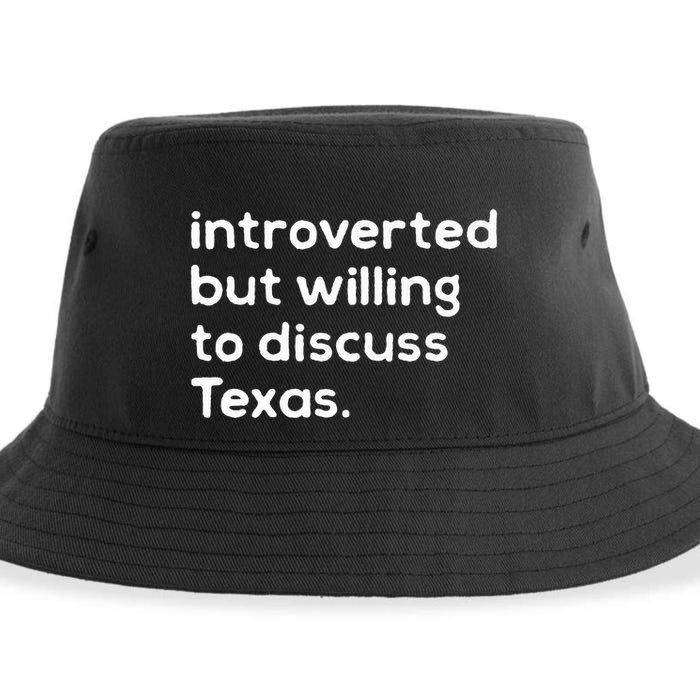 Introverted But Willing To Discuss Texas Funny Native Texan Sustainable Bucket Hat