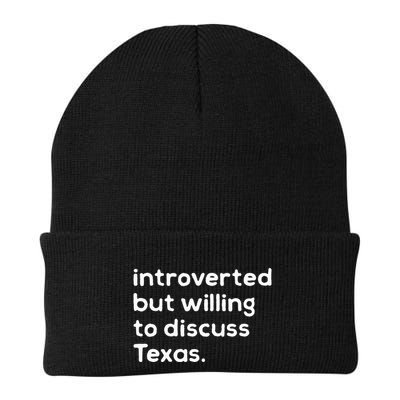 Introverted But Willing To Discuss Texas Funny Native Texan Beanie