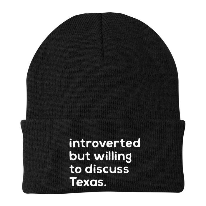 Introverted But Willing To Discuss Texas Funny Native Texan Beanie