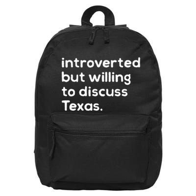 Introverted But Willing To Discuss Texas Funny Native Texan 16 in Basic Backpack