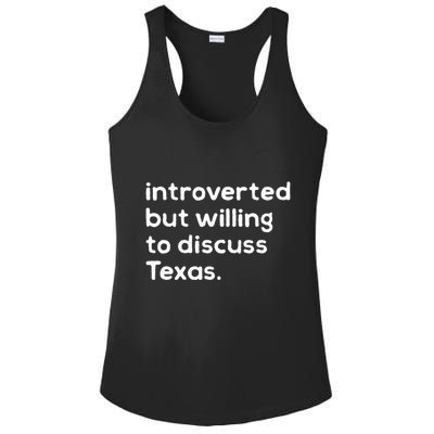 Introverted But Willing To Discuss Texas Funny Native Texan Ladies PosiCharge Competitor Racerback Tank