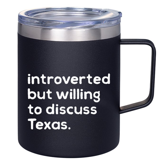 Introverted But Willing To Discuss Texas Funny Native Texan 12oz Stainless Steel Coffee Mug