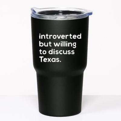 Introverted But Willing To Discuss Texas Funny Native Texan Tumbler