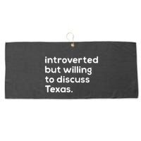 Introverted But Willing To Discuss Texas Funny Native Texan Large Microfiber Waffle Golf Towel