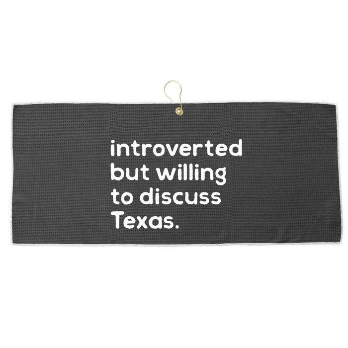 Introverted But Willing To Discuss Texas Funny Native Texan Large Microfiber Waffle Golf Towel