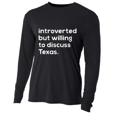 Introverted But Willing To Discuss Texas Funny Native Texan Cooling Performance Long Sleeve Crew