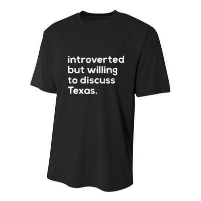 Introverted But Willing To Discuss Texas Funny Native Texan Youth Performance Sprint T-Shirt