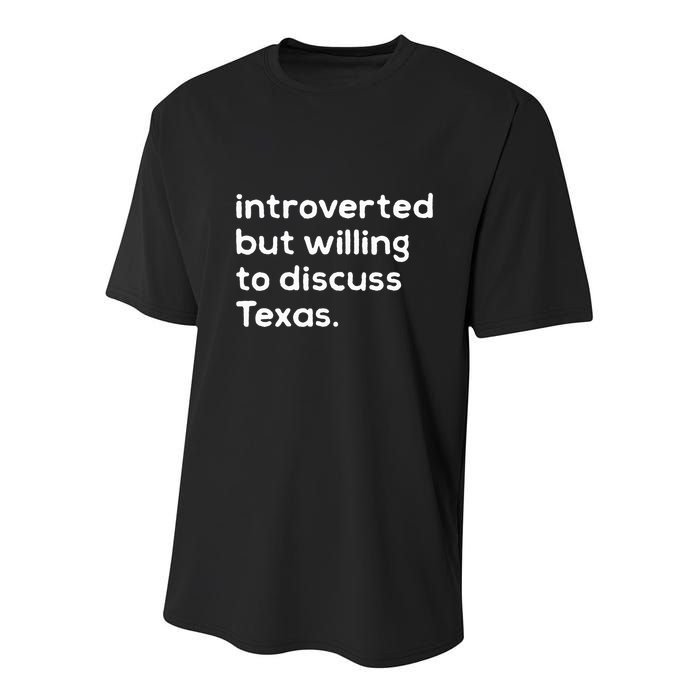 Introverted But Willing To Discuss Texas Funny Native Texan Youth Performance Sprint T-Shirt