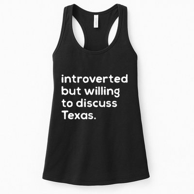 Introverted But Willing To Discuss Texas Funny Native Texan Womens Tank Top