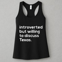 Introverted But Willing To Discuss Texas Funny Native Texan Womens Tank Top