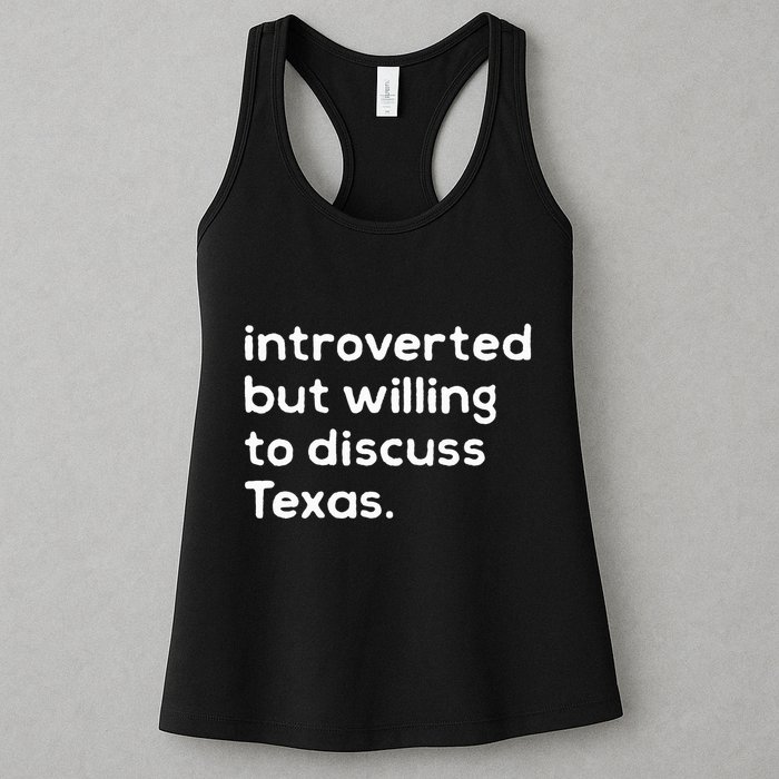Introverted But Willing To Discuss Texas Funny Native Texan Womens Tank Top