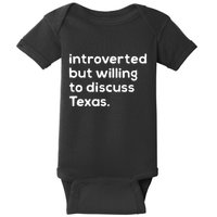 Introverted But Willing To Discuss Texas Funny Native Texan Baby Bodysuit