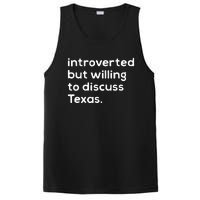 Introverted But Willing To Discuss Texas Funny Native Texan PosiCharge Competitor Tank